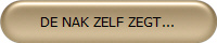 DE NAK ZELF ZEGT...