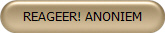 REAGEER! ANONIEM